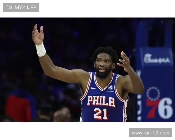 恩比德高效背打拉开防线，关键时刻稳定提升76人攻坚能力